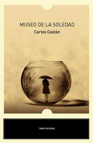 20090905191724-museodelasoledad-carloscastan.jpg